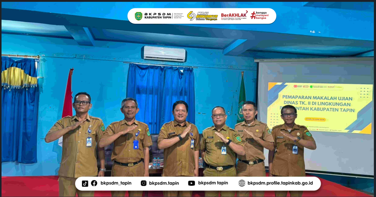 PEMAPARAN MAKALAH UJIAN DINAS TINGKAT II DI LINGKUNGAN PEMERINTAH KABUPATEN TAPIN